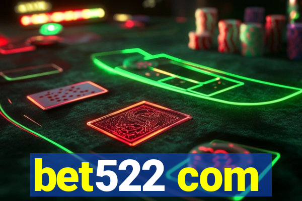 bet522 com